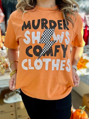 MURDER, SHOWS, COMFY CLOTHES TEE