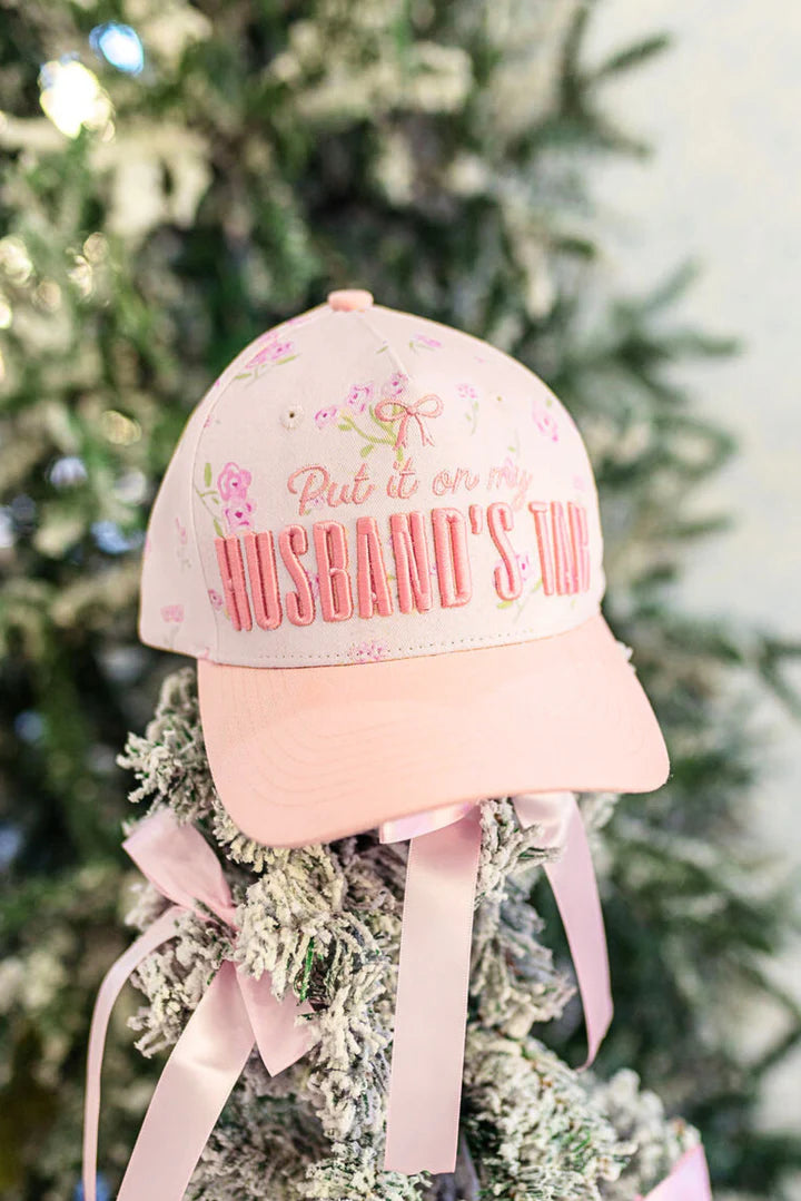 Put it on my HUSBAND'S TAB Hat