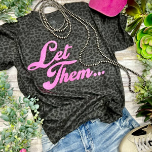 LET THEM NEON PINK GLITTER TEE