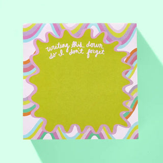 Sticky Notes Pad - "...So I Don't Forget" -