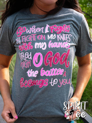 THE BATTLE BELONGS TO YOU CANCER PRE ORDER TEE