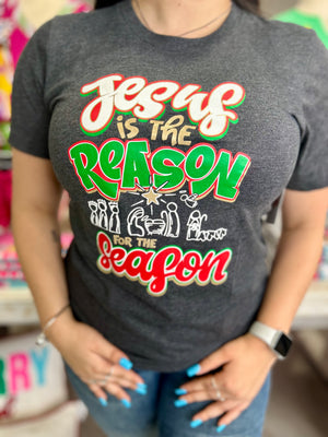 Jesus is the Reason for the Season Tee