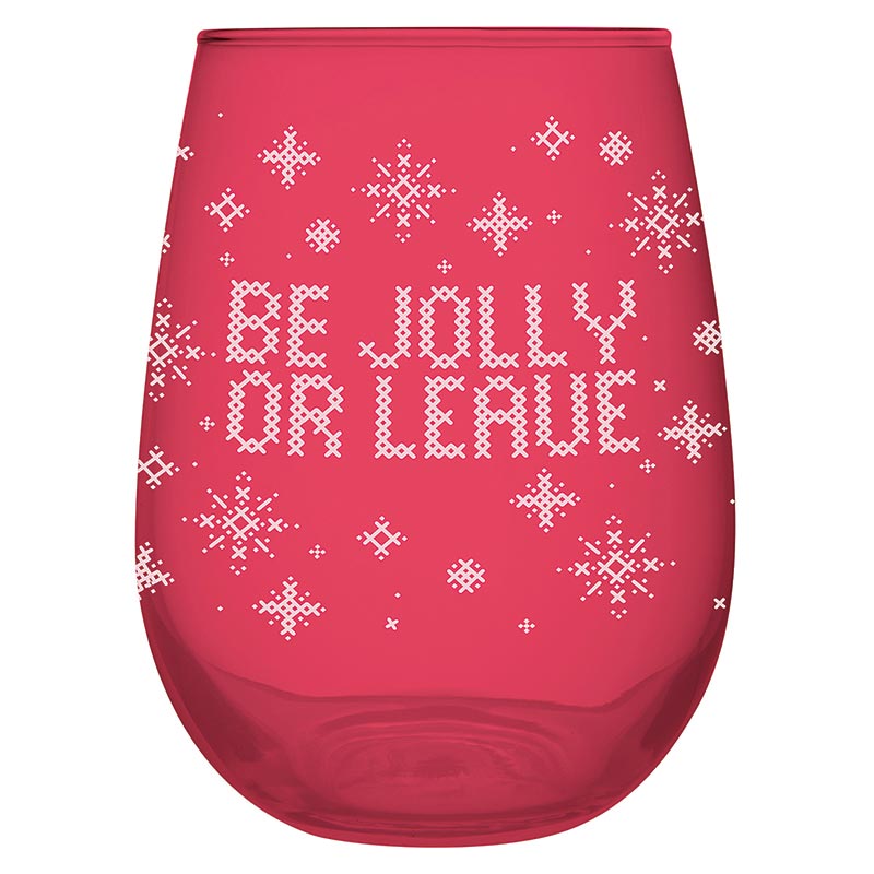 BE JOLLY OR LEAVE WINE GLASS