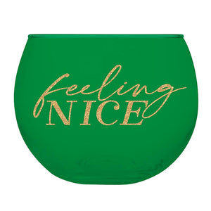 FEELING NAUGHTY/ FEELING NICE GLASS