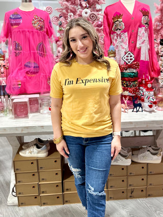 I'M EXPENSIVE TEE