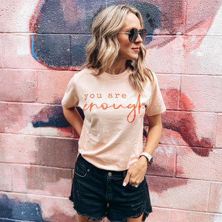 YOU ARE ENOUGH TEE
