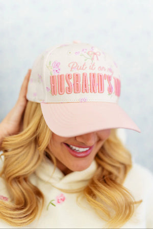 Put it on my HUSBAND'S TAB Hat