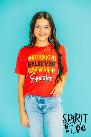 MOTIVATOR BELIEVER INNOVATOR EDUCATOR TEE