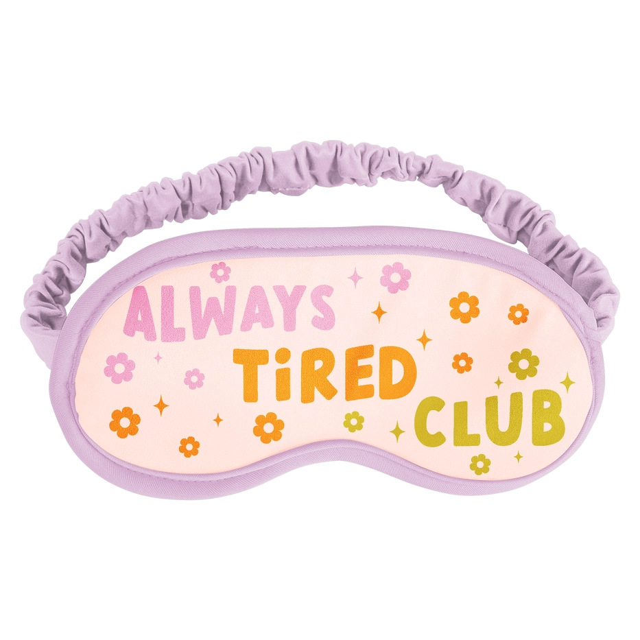 Always Tired Club Sleep Mask