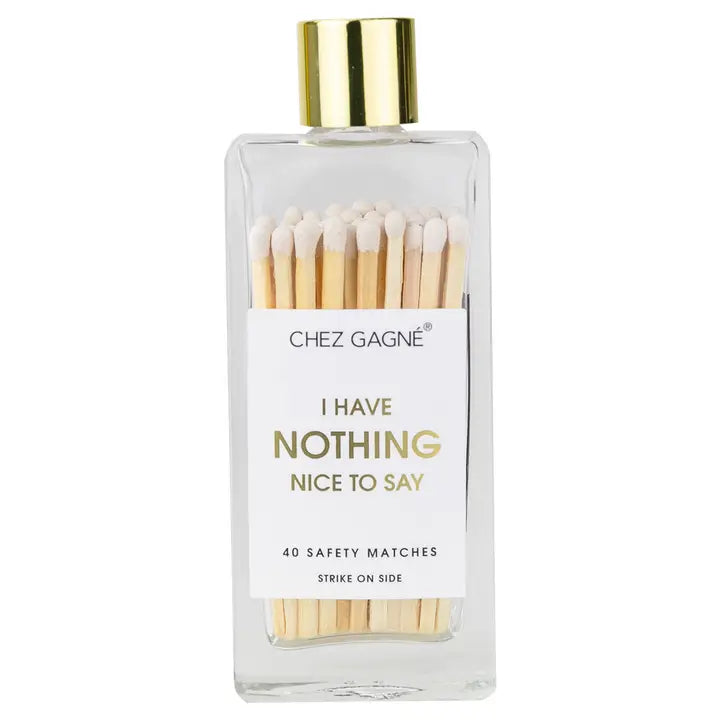 I Have Nothing Nice To Say - Glass Bottle Safety Matches