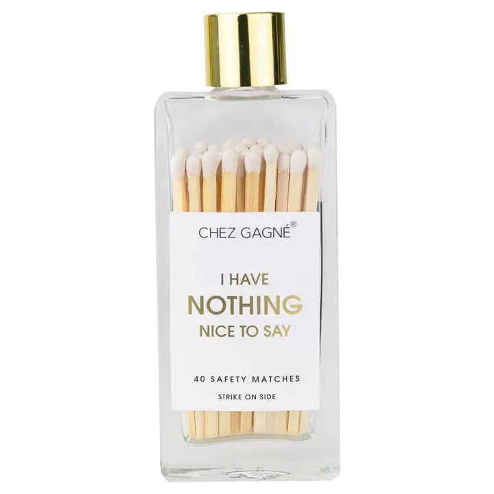 I Have Nothing Nice To Say - Glass Bottle Safety Matches