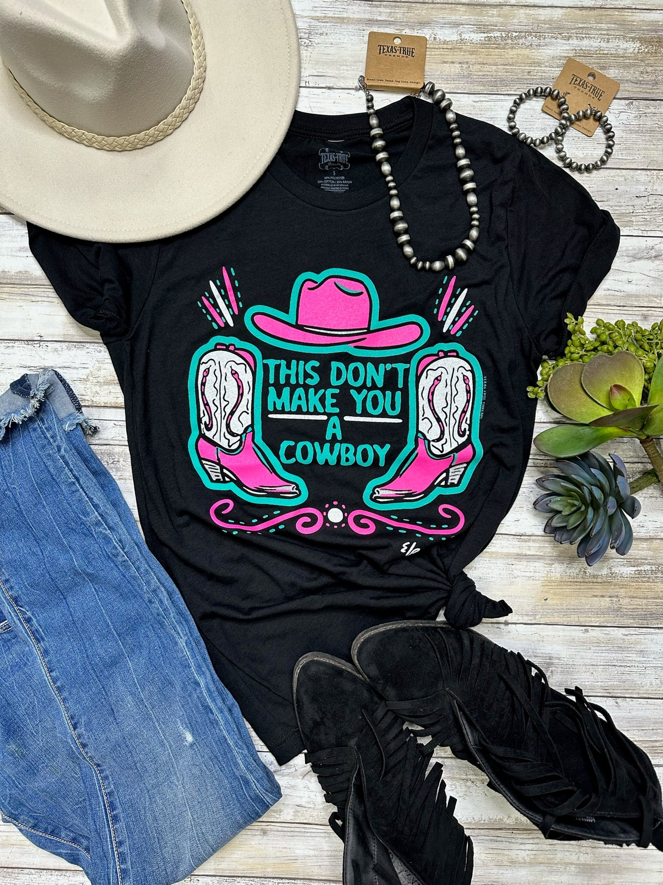 THIS DON'T MAKE YOU A COWBOY TEE