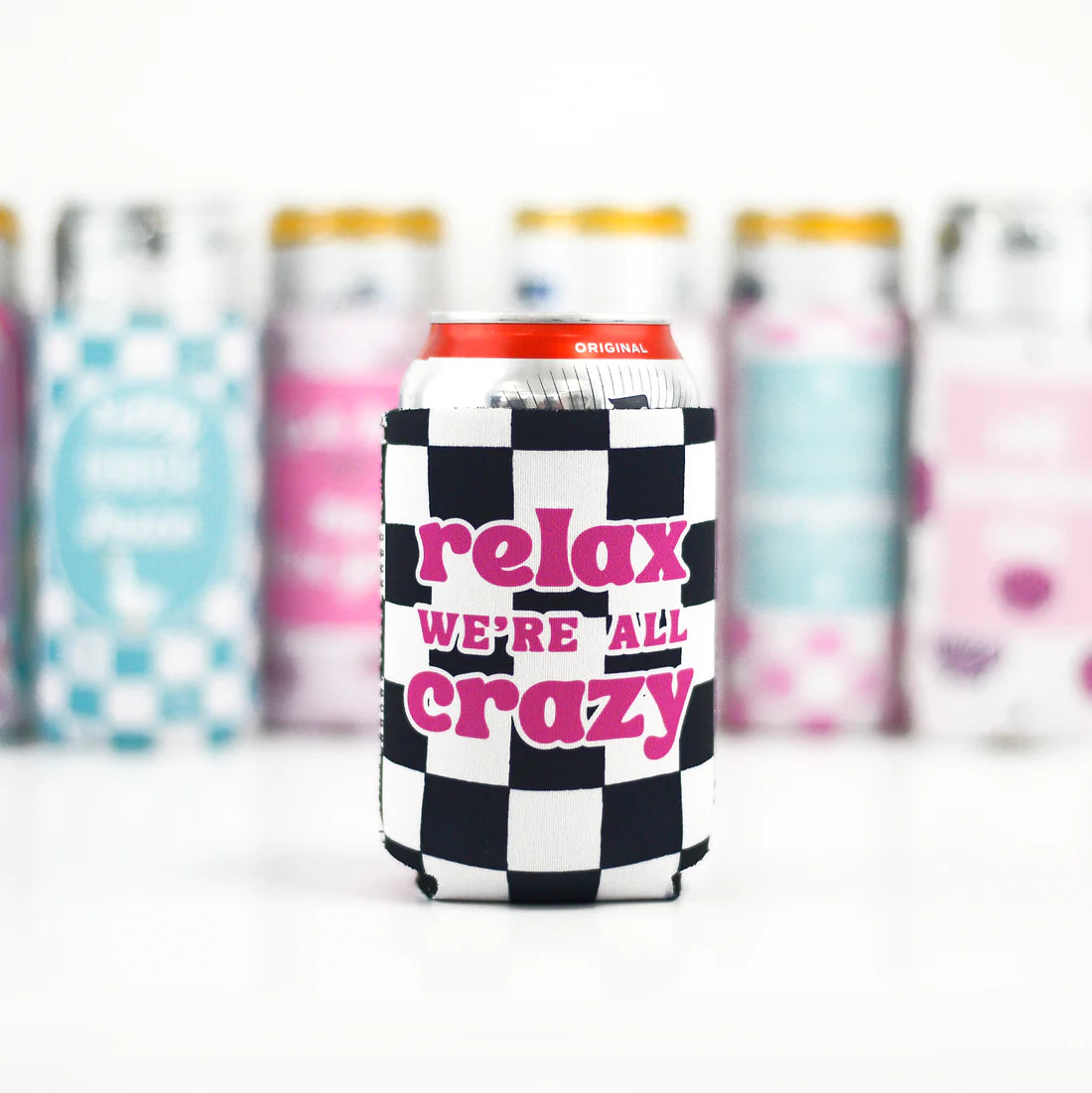 Relax We're All Crazy Can Cooler