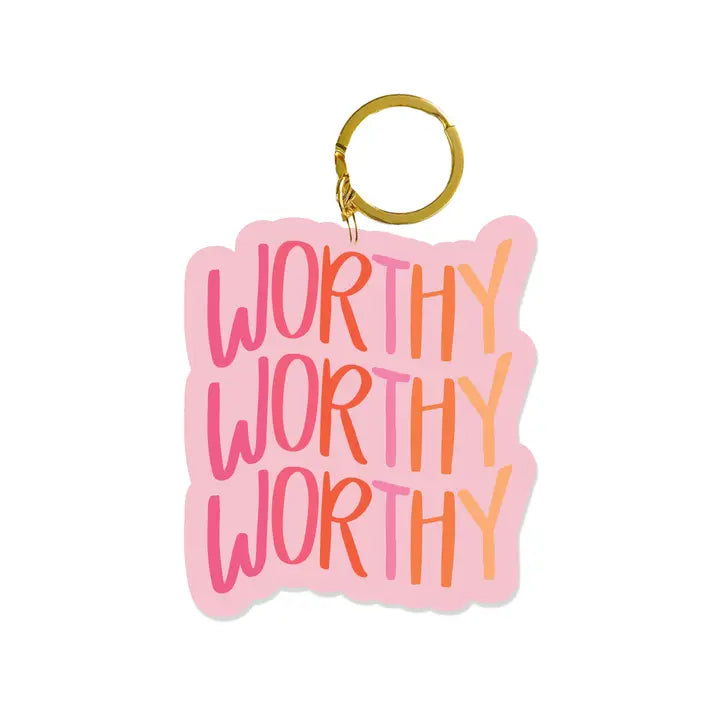 Acrylic Keychain Worthy Worthy Worthy
