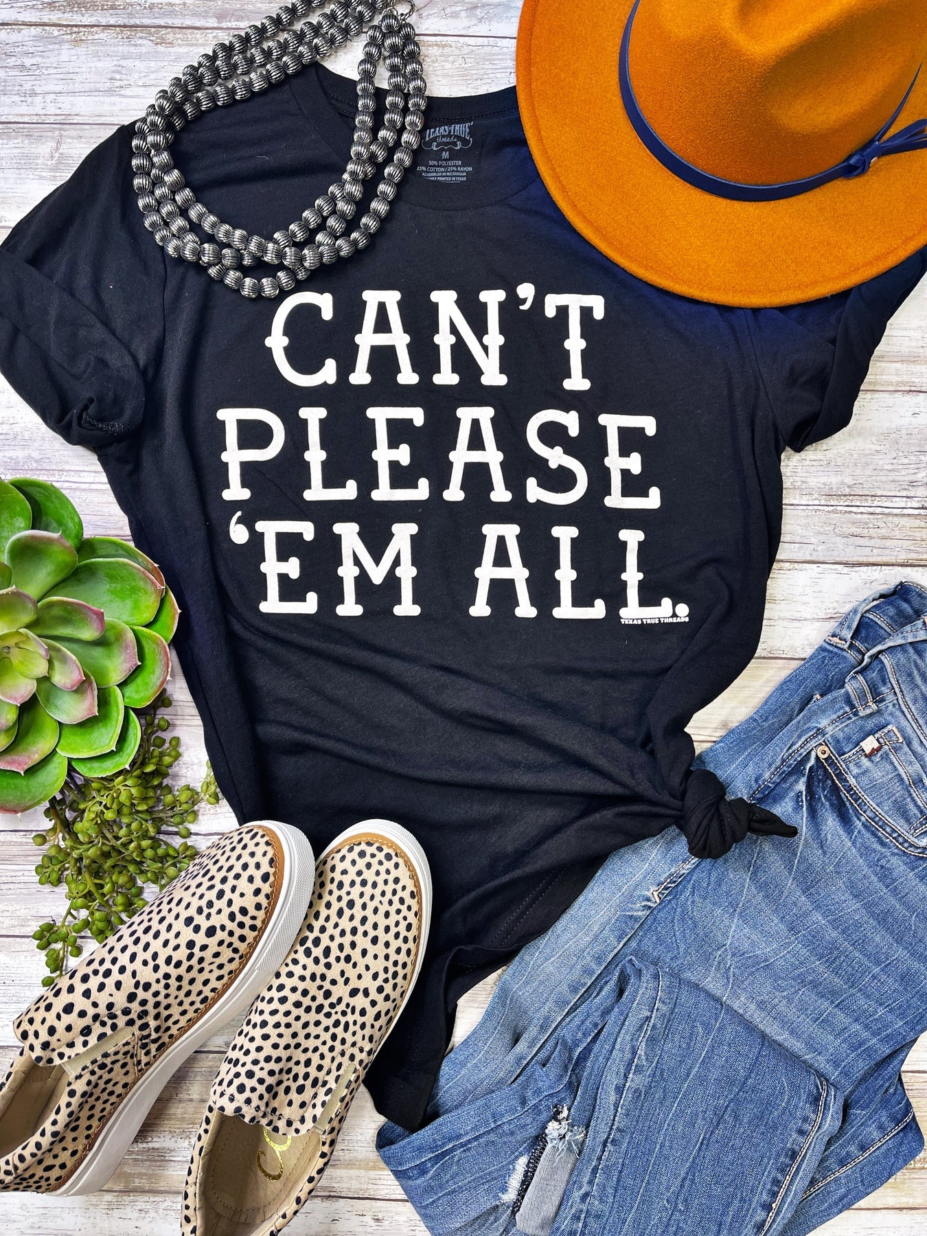 CAN'T PLEASE'EM ALL TEE