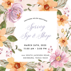 SPRING SIP & SHOP EXCLUSIVE TICKET