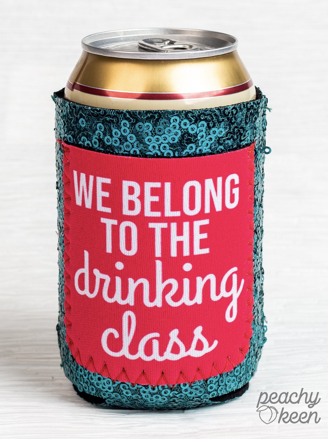 WE BELONG TO THE DRINKING CLASS CAN COOLER