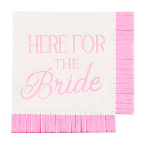 WEDDING NAPKIN- HERE FOR THE BRIDE