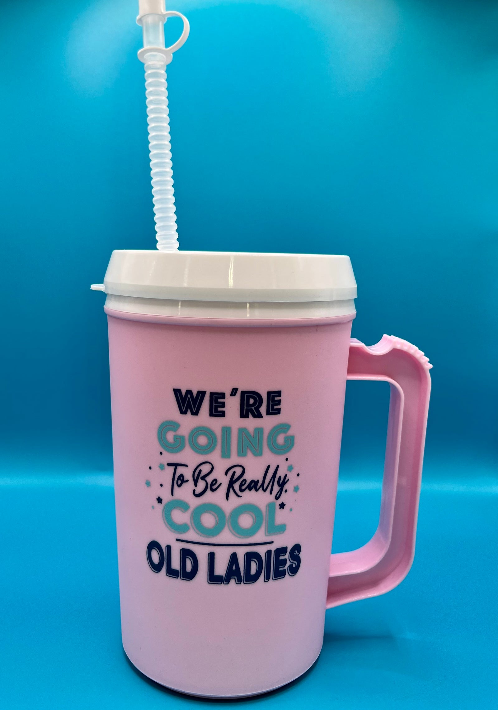 WERE GOING TO BE REALLY COOL OLD LADIES THERMO