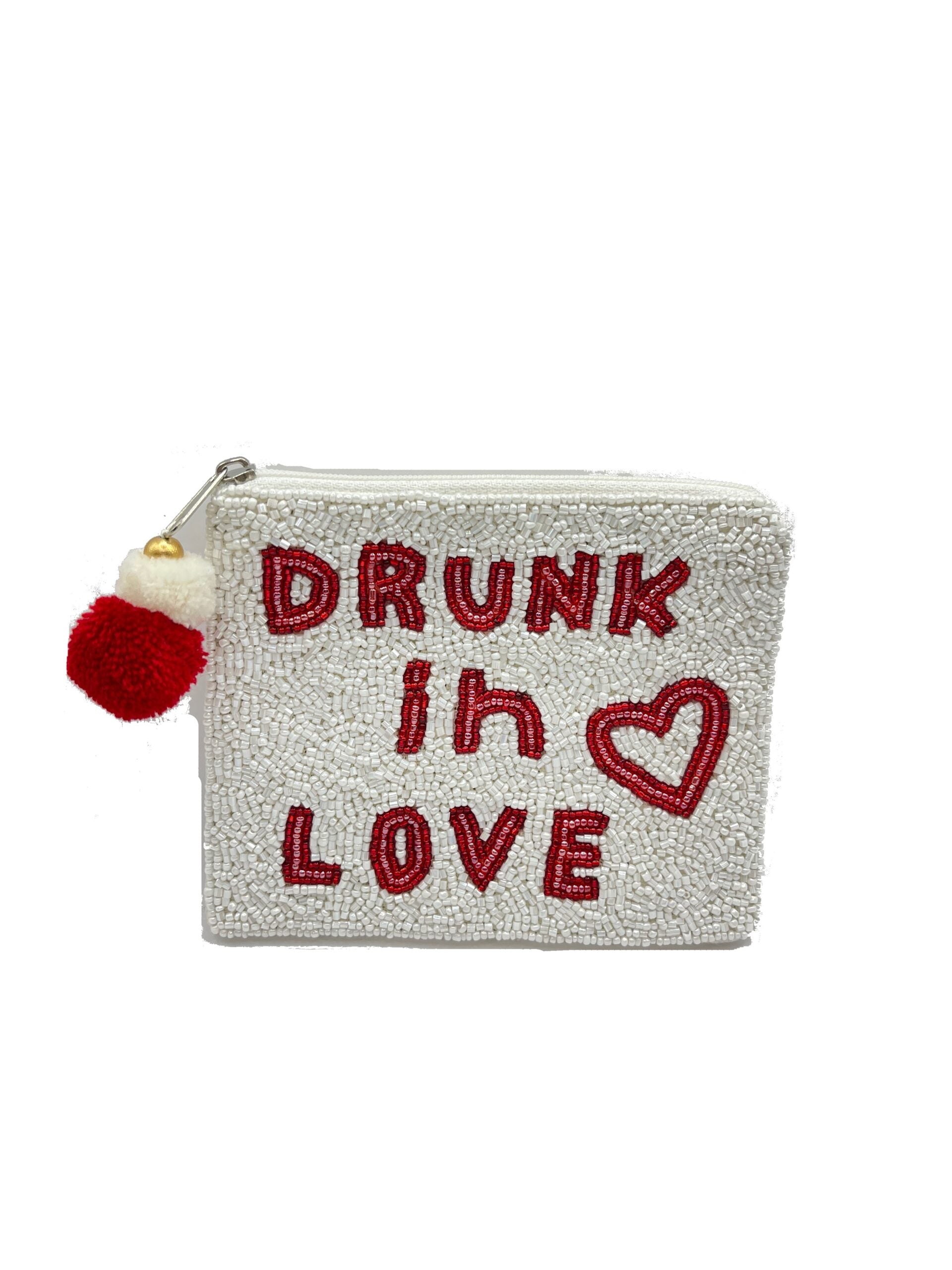 DRUNK IN LOVE POUCH