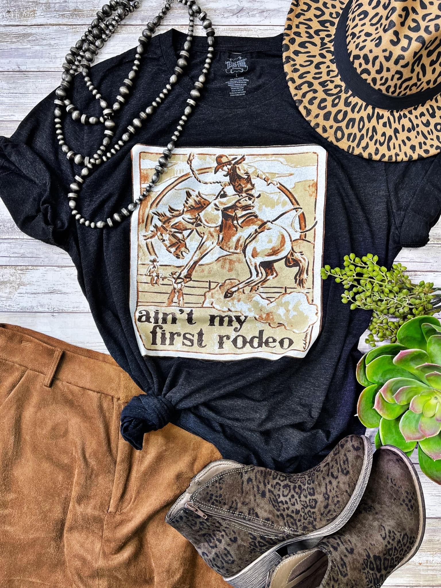 AINT MY FIRST RODEO TEE