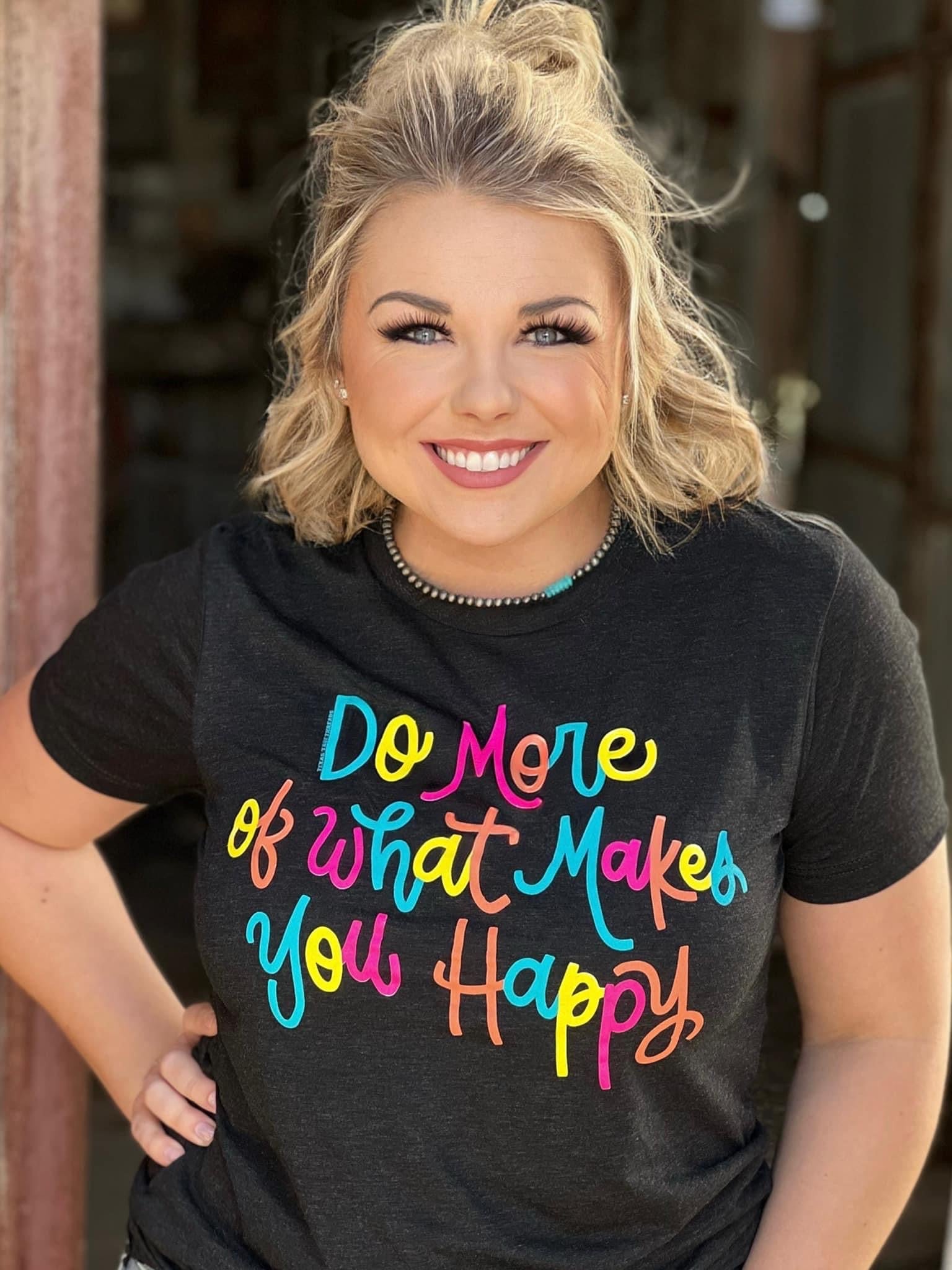 DO MORE OF WHAT MAKES YOU TEE