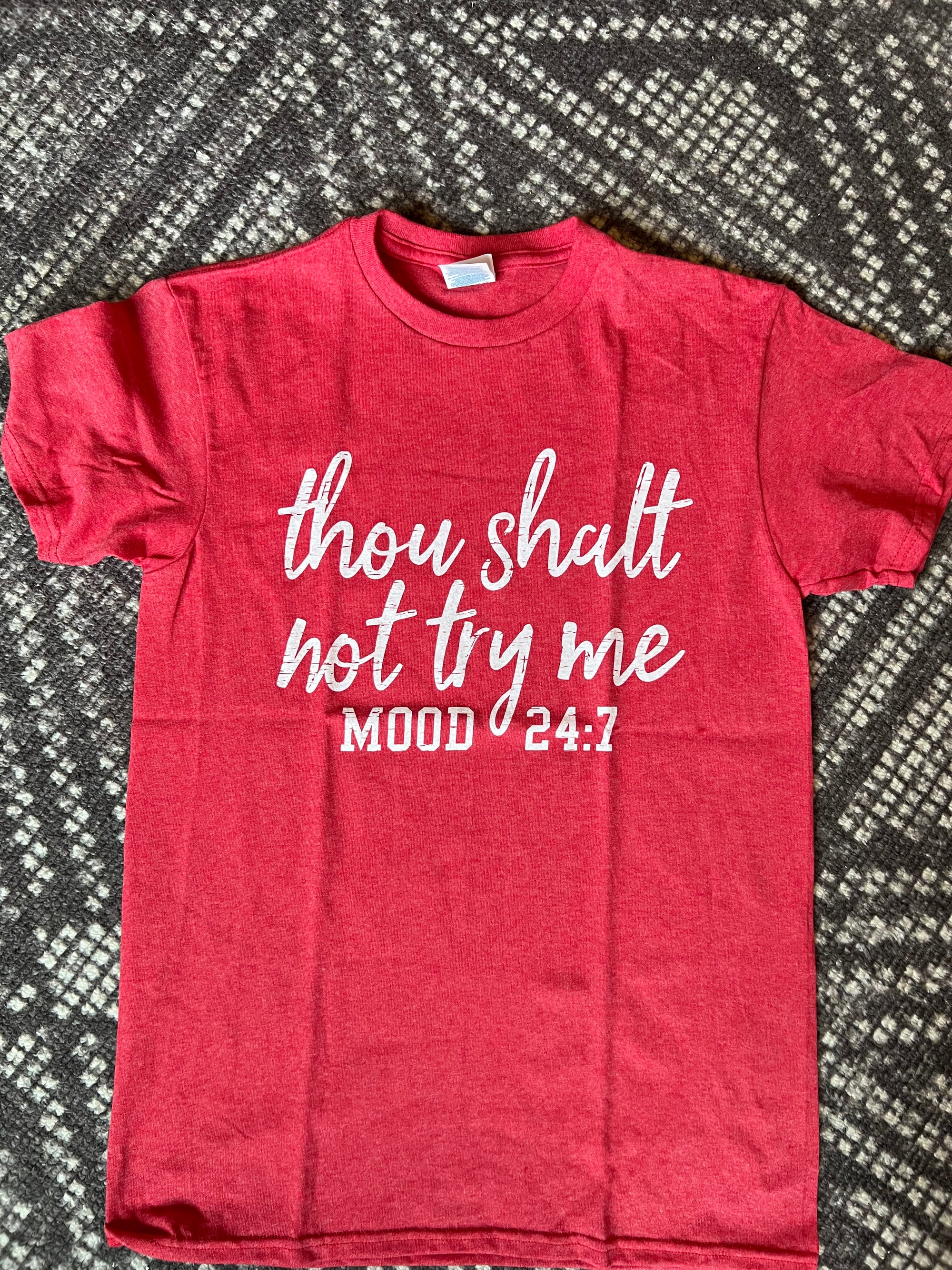 THOU SHALT NOT TRY ME MOOD TEE