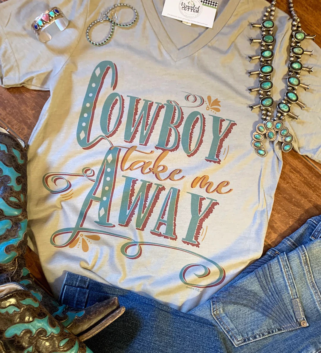 COWBOY TAKE ME AWAY TEE