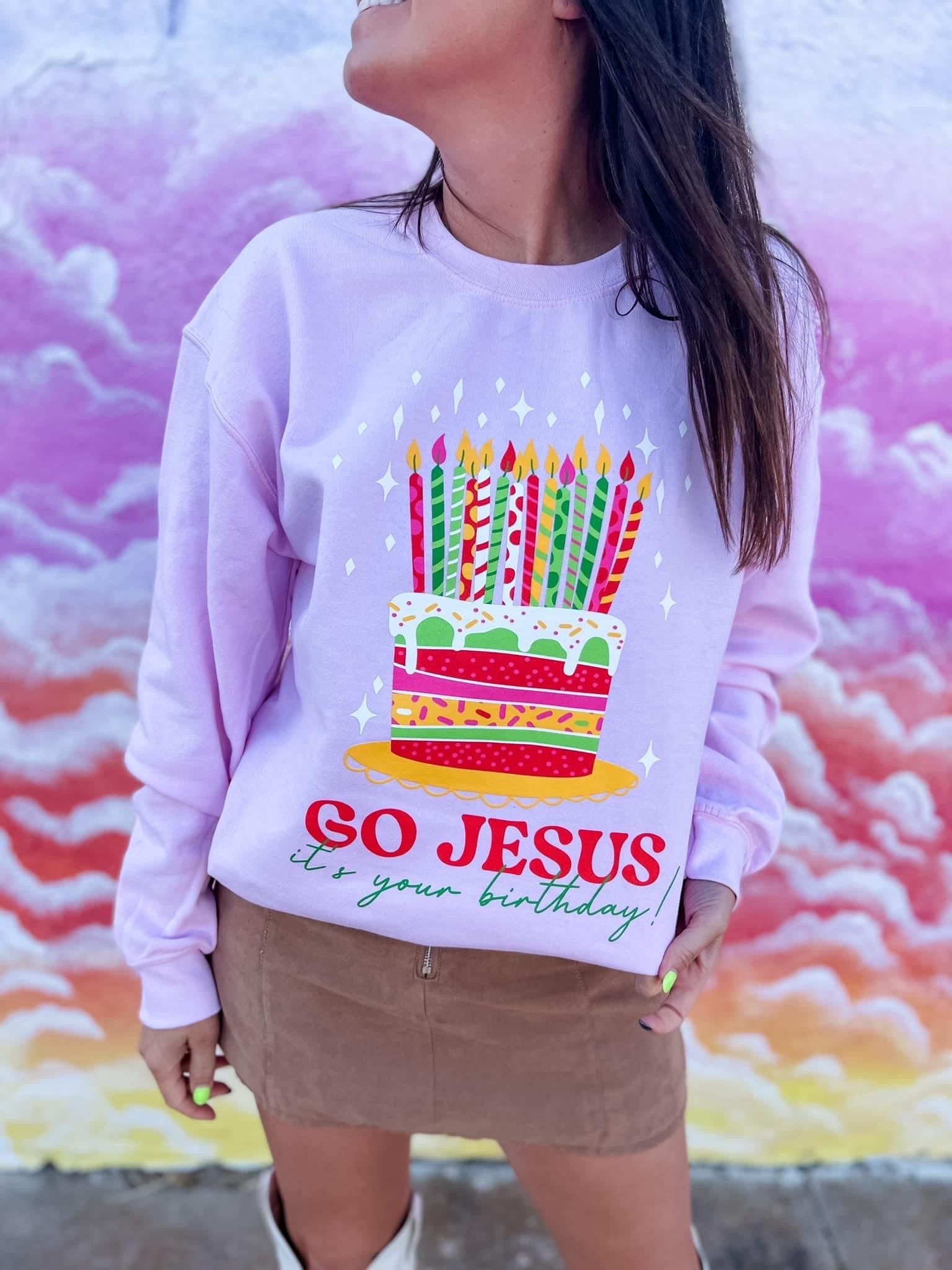 GO JESUS ITS YOUR BIRTHDAY SWEATER