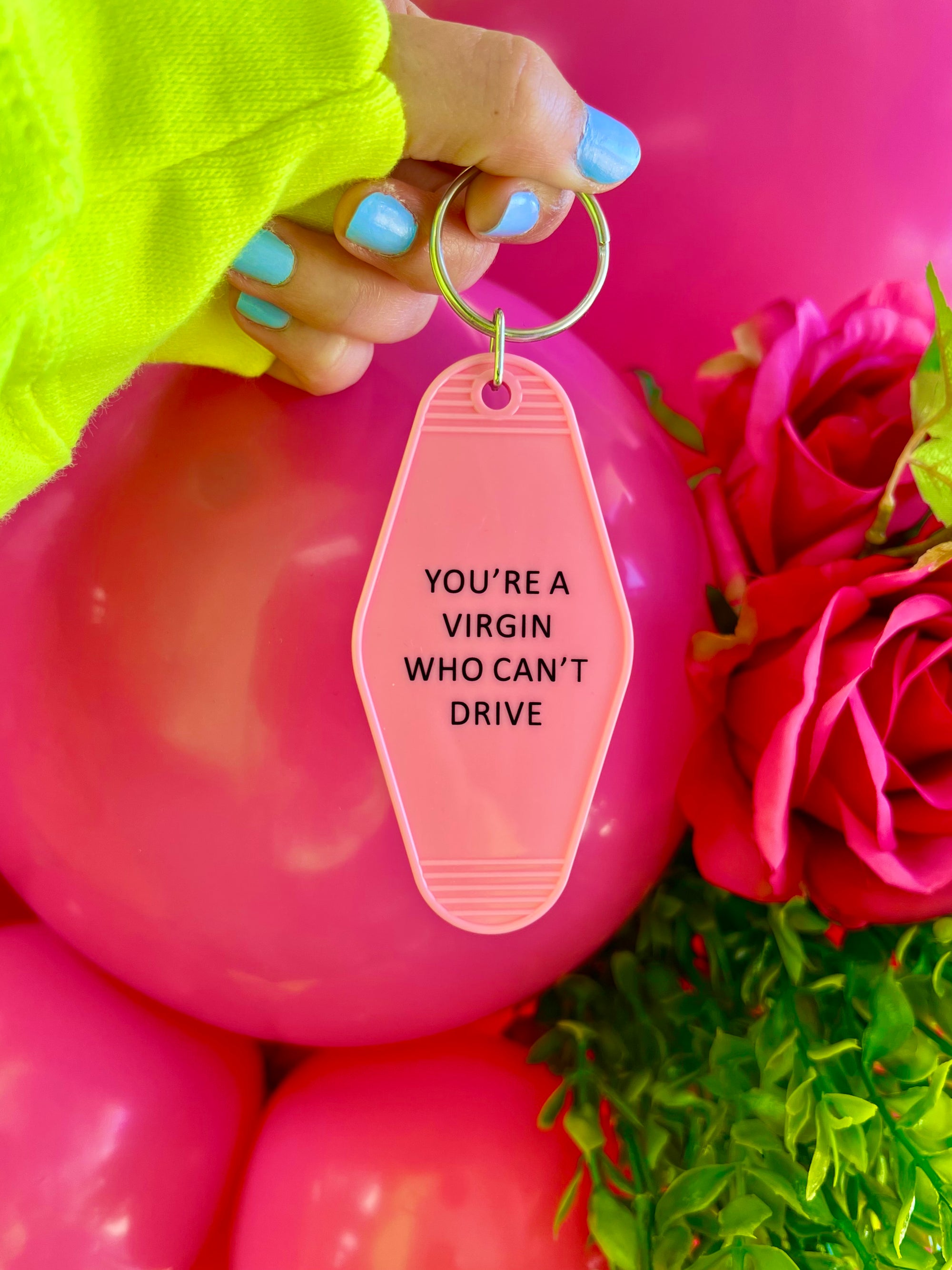 You’re a Virgin Who Can’t Drive- Motel KeyChain