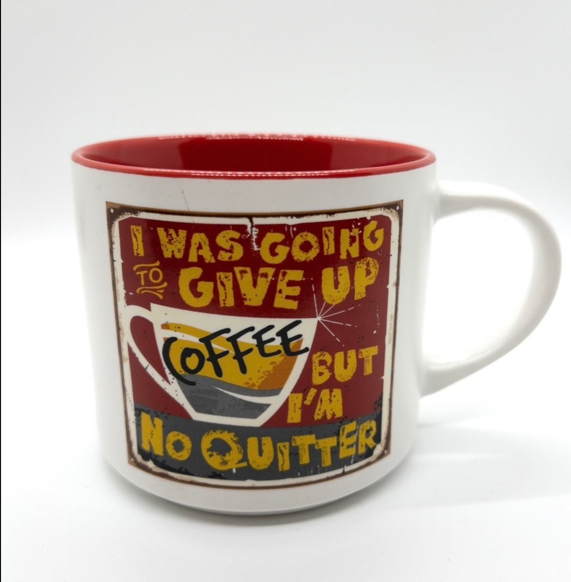 I WAS GOING TO GIVE UP COFFEE BUT IM NO QUITTER MUG