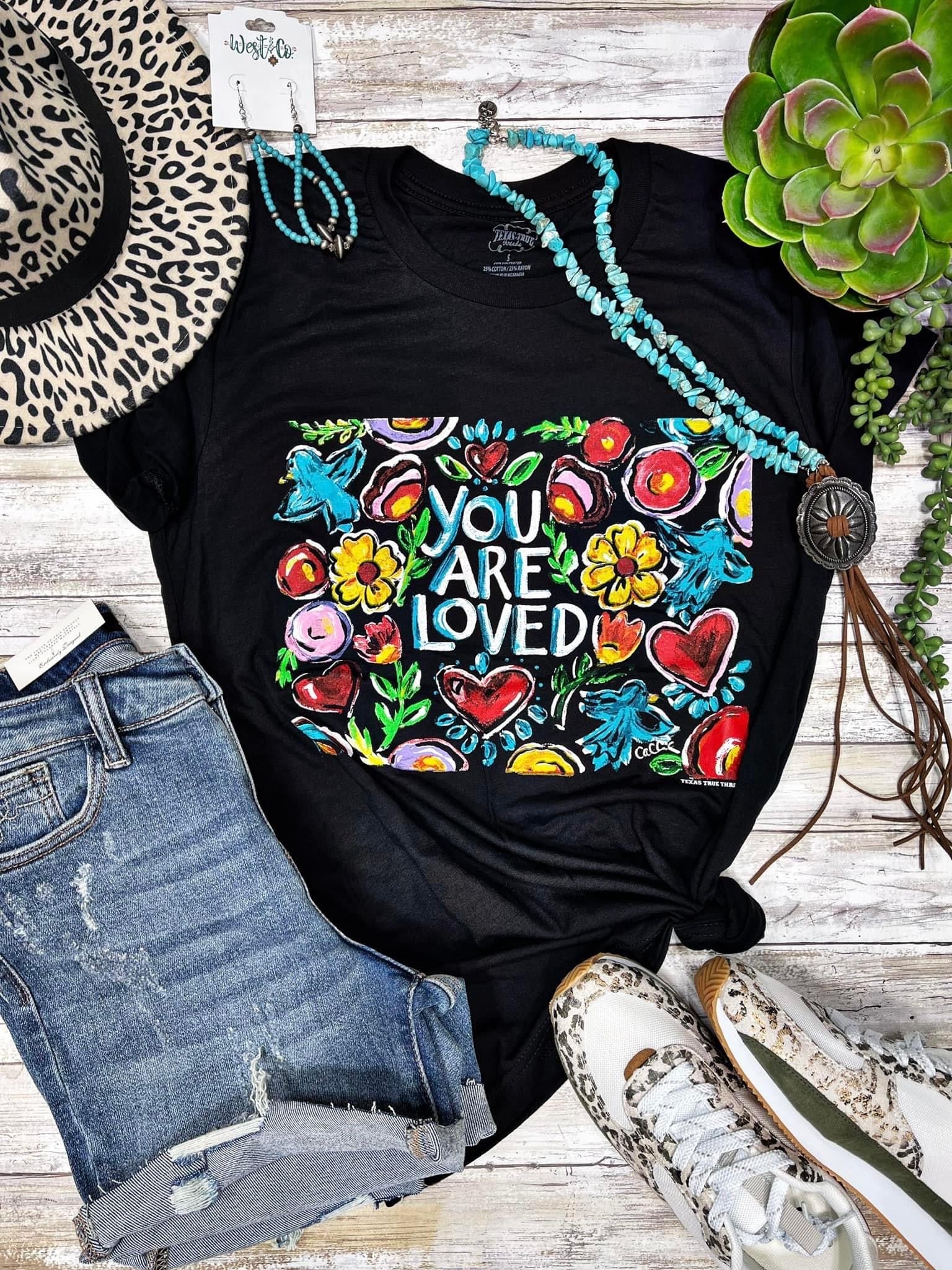 CALLIE YOU ARE LOVED TEE