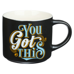 You Got This Ceramic Coffee Mug