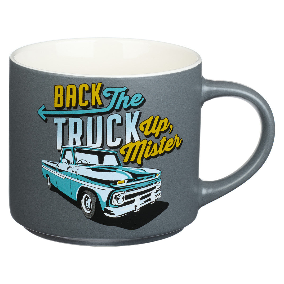 Back the Truck Up Ceramic Coffee Mug