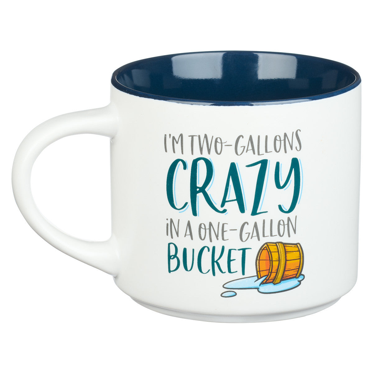 Two Gallons Crazy Ceramic Coffee Mug