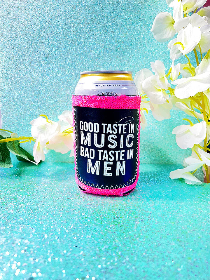 GOOD TASTE IN MUSIC BAD TASTE IN MEN NEON PINK SEQUIN CAN COOLER