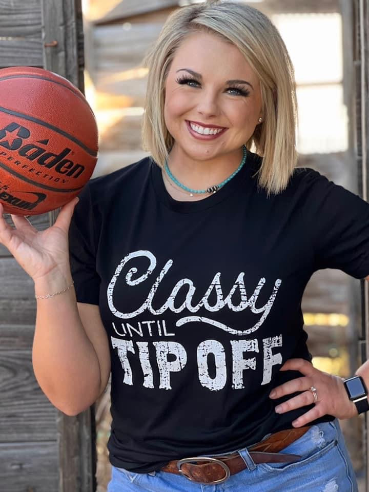 CLASSY UNTIL TIPOFF TEE