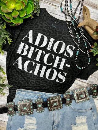 ADIOS BITCH-ACHOS TEE