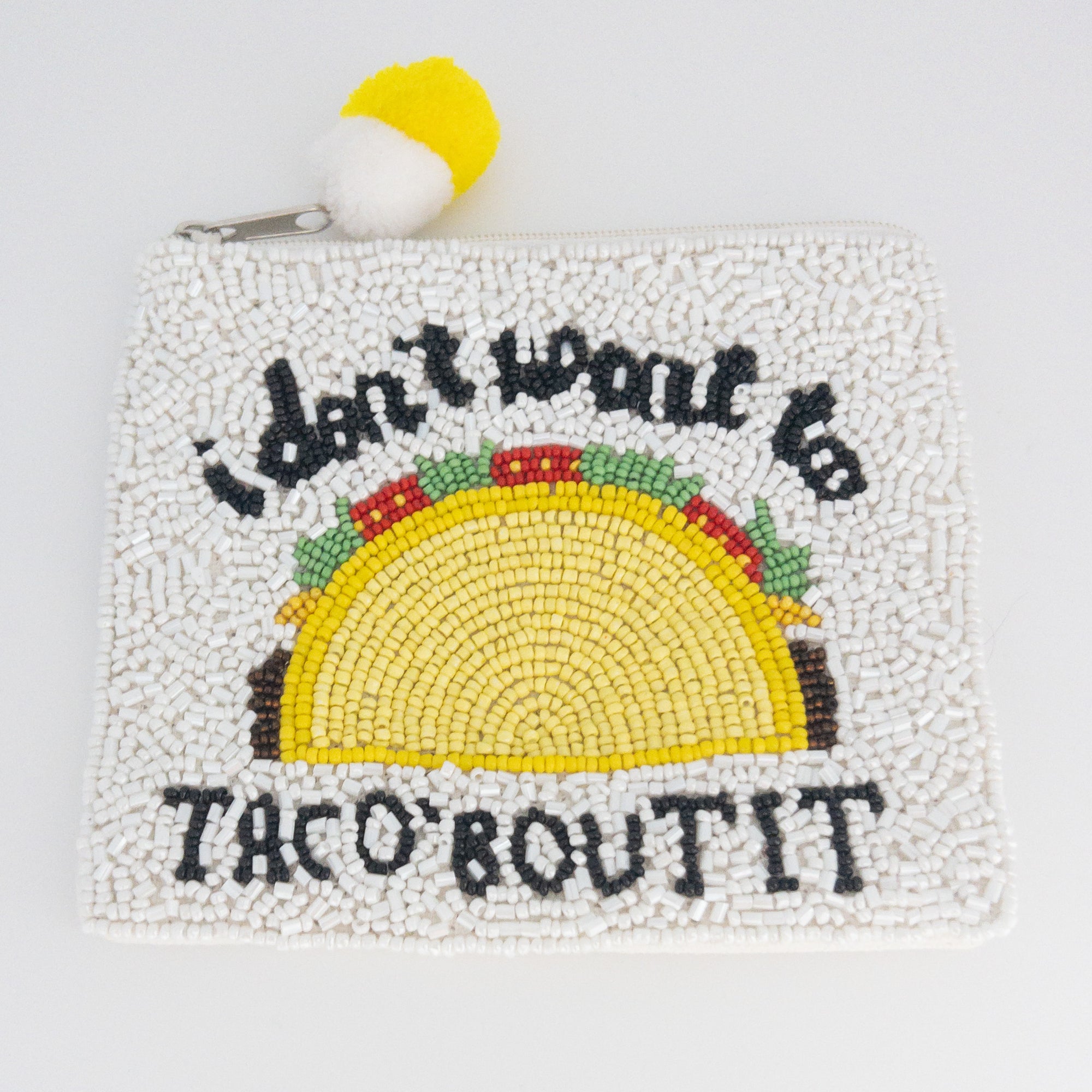 LA CHIC I DON’T WANT TO TACO BOUT IT POUCH
